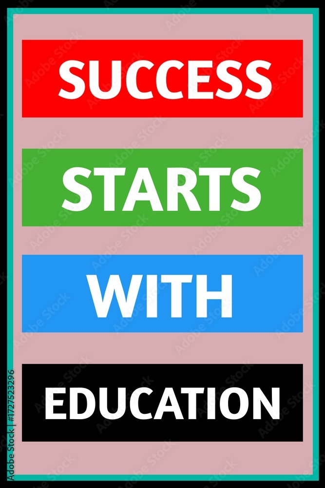 Fototapeta premium Success starts with education inspirational, motivational and positive quote with background. 