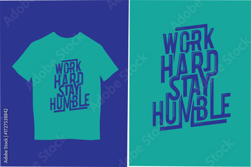the work hard stay humble