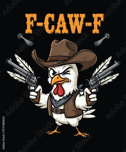 Funny Cowboy Chicken Cartoon with Guns and F-CAW-F Text Illustration
