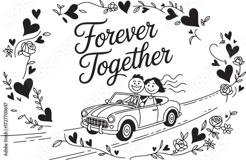 Forever Together: A sweet illustration of a couple in a classic car, embarking on their forever journey, surrounded by hearts and floral elements.