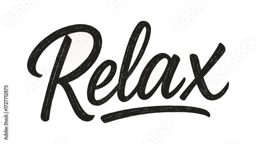 Hand drawn relax typography design with vintage script style for inspirational decor
