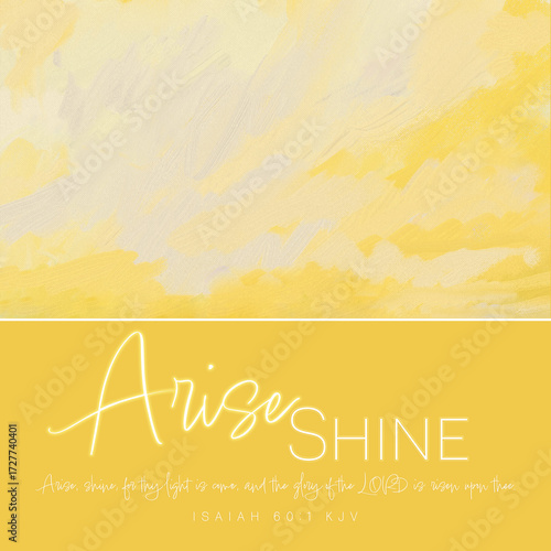 Fotografie Bible Verse Arise, Shine … Isaiah 60:1 KJV w/Digital Painting or Art of a Clou
