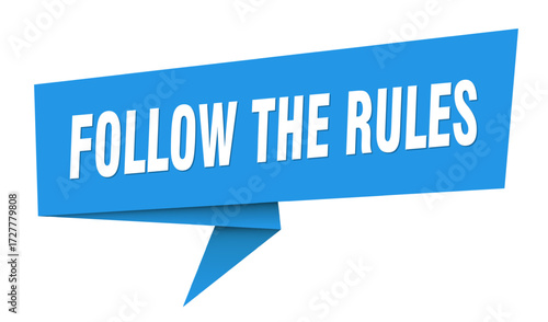 follow the rules banner. follow the rules speech bubble, label, sticker, sign template