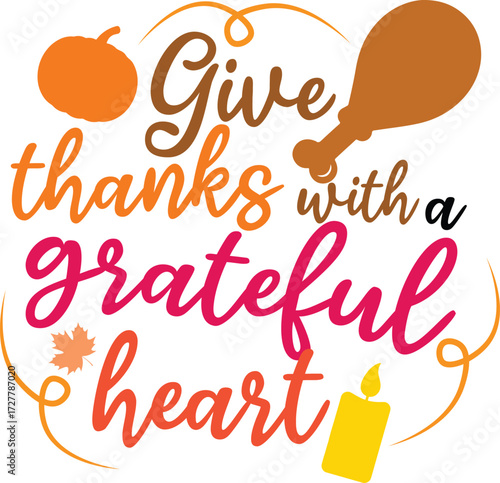 Thanksgiving Message "Give Thanks with a Grateful Heart" in Vector Design