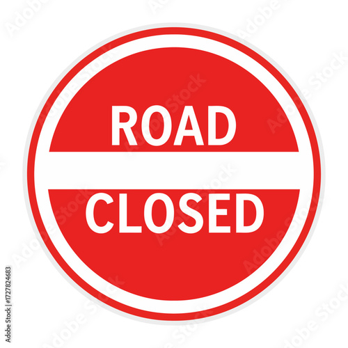 Road Closed Sign Isolated on White Background - Warning and Information