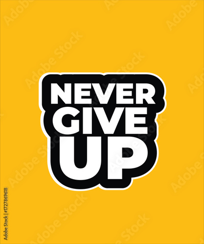 NEVER GIVE UP – Inspirational Words Sticker