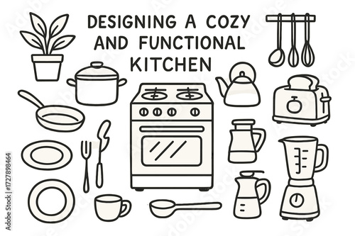 Kitchen Essentials Doodle. Hand-drawn doodle illustration Designing a cozy and functional kitchen Stove, Pan, Pot, Kettle, Coffee maker, Toaster, Plate, Cup,