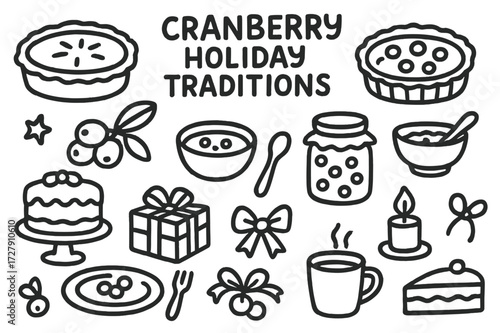 Cranberry Holiday Doodles. Hand-drawn doodle illustration Cranberry holiday traditions pie, tart, sauce bowl, spoon, jar, berries, leaf, plate, fork, cake,