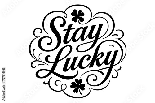 Stay Lucky Flourish. Flourish Lettering: "Stay Lucky" in classic ornamental flourished script, medium-thick curls with swashes extending from S and L, circular