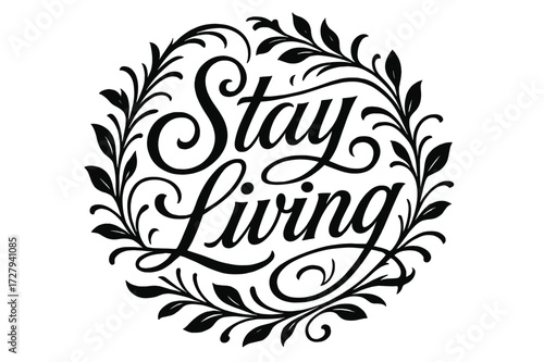 Flourish Lettering Art. Flourish Lettering: "Stay Living" in classic ornamental flourished script, medium-thick curls with swashes extending from S and L,