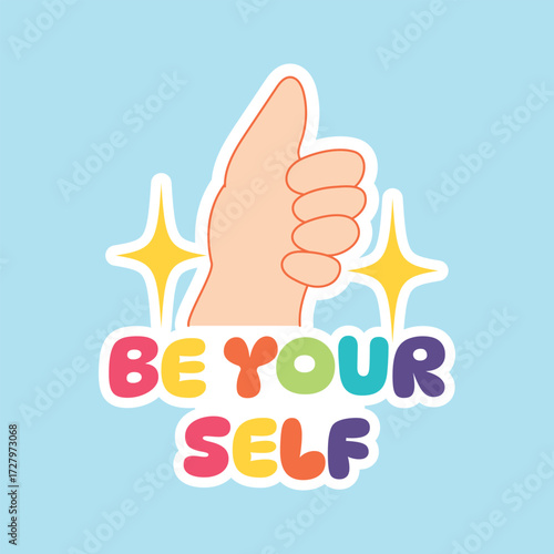 Flat kawaii style thumbs up hand illustration with colorful motivational text be yourself, playful and cheerful design ideal for stickers, posters, lifestyle, and positive artwork