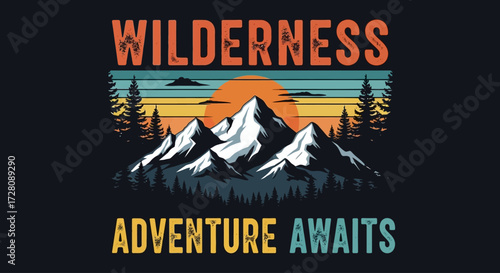A vintage-style outdoor adventure graphic featuring mountains, pine trees, and a sunset with "Wilderness Adventure Awaits" text.