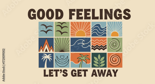 A retro-style graphic with "GOOD FEELINGS" and "LET'S GET AWAY" text, featuring a grid of nature and travel-themed icons like birds, sun, waves, mountains, and palm trees.