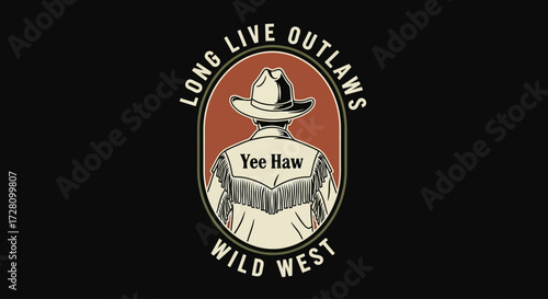 Vintage cowboy illustration with 'Yee Haw' on a fringed jacket, surrounded by 'Long Live Outlaws Wild West' text in an oval emblem.