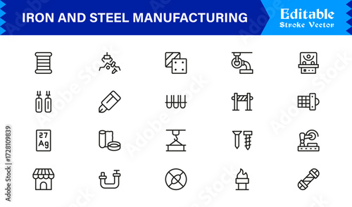Iron And Steel Manufacturing Essentials – Professional Line Icon Set Featuring Minimal and Pixel-Perfect Industry Symbols for Modern Industrial Applications