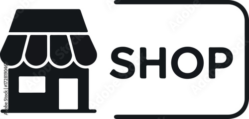 Shop icon with text representing retail and commerce business concept.