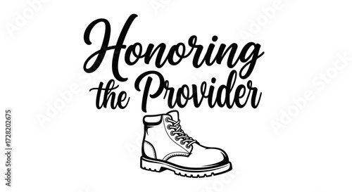 Celebrate hardworking providers with this inspiring graphic featuring bold typography and a classic boot illustration, perfect for recognition events.