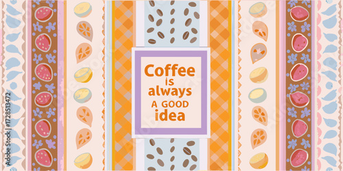 Coffee is always a good idea quote with decorative borders and coffee beans