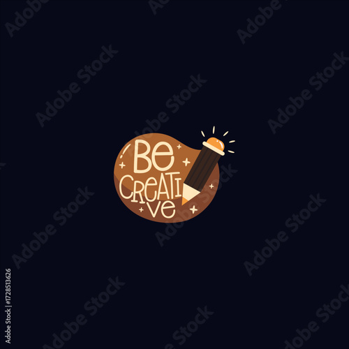 Vector illustration of a cartoon pencil with glowing tip and the motivational phrase "Be Creative." Represents creativity, imagination, and design. Perfect for education, motivation, and creative proj