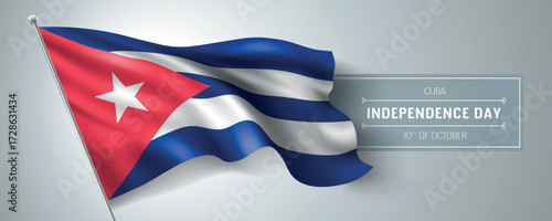 Cuba happy independence day greeting card, banner vector illustration. Cuban national holiday 10th of October design element with realistic flag