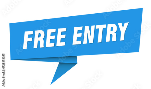 free entry banner. free entry speech bubble, label, sticker, sign template