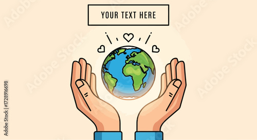 Hands cradling the Earth symbolizing care and environmental responsibility with hearts floating above suggesting love and protection for the planet.