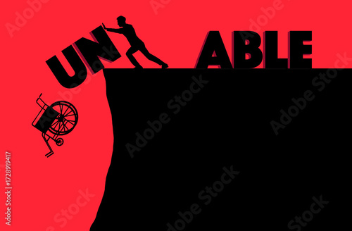 Fotografija An able bodied man pushes the letters U and N and his wheelchair off of a cliff leaving the word able after  recovering from an injury in a 3-d illustration