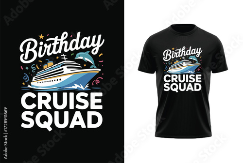 Birthday Cruise Squad. t-shirt design