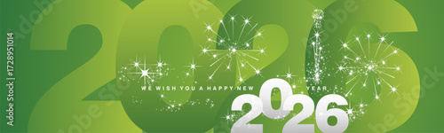 We wish you a Happy New Year 2026. Sparkler fireworks over 2026 numbers in background. Silver white lucky green greeting card