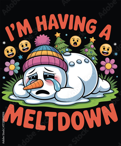 I,m Having A Meltdown A Christmas T Shirt Design