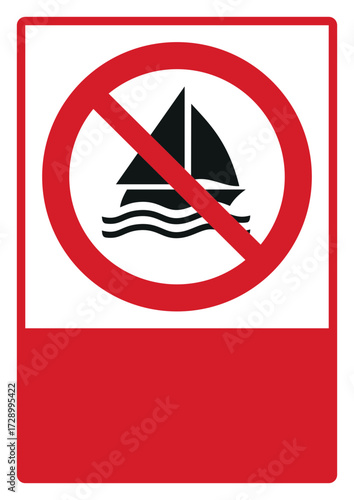 prohibition_safety signs_version 2_no sailing_your custom message here_portrait_size a4/a3/a2/a1	 
