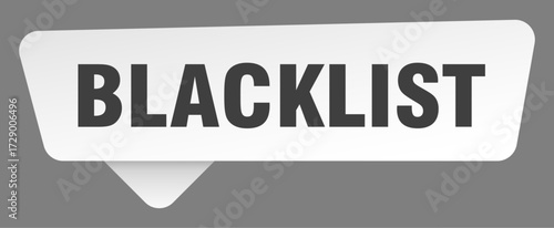 blacklist sign. blacklist white sticker isolated on gray background
