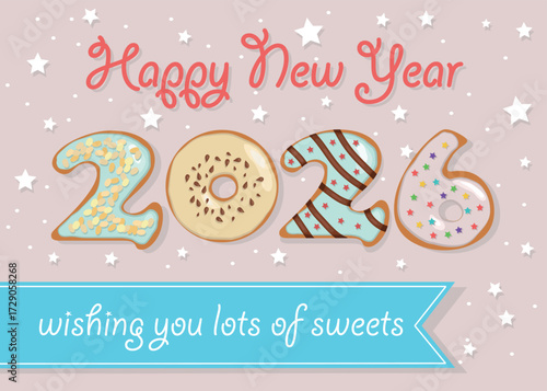 Delightful Donut-Themed New Year 2026 Greeting. The numbers are as sweet donuts adorned with creamy swirls and nutty decorations. Background with confetti. A banner allows with text "Wishing you lots 
