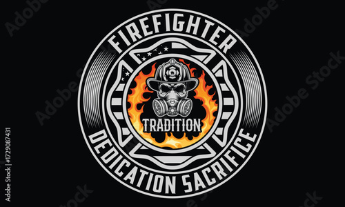 Firefighter Tradition Dedication Sacrifice - Firefighter T Shirt Design, Hand drawn lettering phrase, Cutting and Silhouette, card, Typography Vector illustration for poster, banner, flyer and mug.