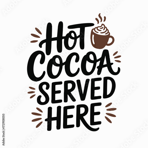 Hot Cocoa Served Here Hand Lettering with Mug typography
