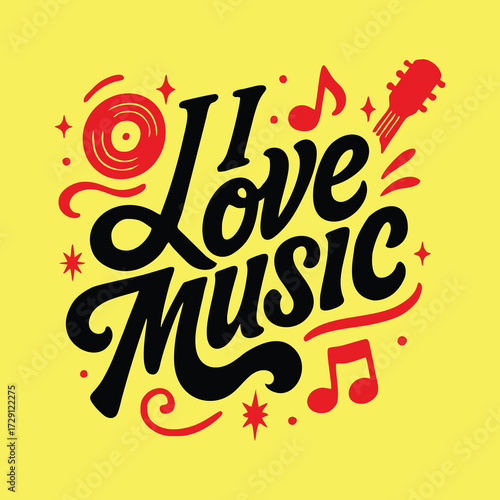colorful design declaring "I Love Music" with notes and guitar. 