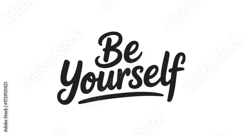 Be yourself lettering motivational quote in modern calligraphy style vector typography design for posters and apparel isolated on white background