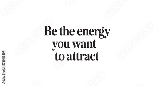 Inspirational quote about energy simple black and white typography design for social media motivation and positivity concept isolated on white background
