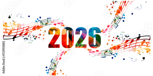Happy 2026 New Year colorful vector illustration. Happy New Year banner with musical notes for seasonal holiday greeting cards, flyers and party invitations