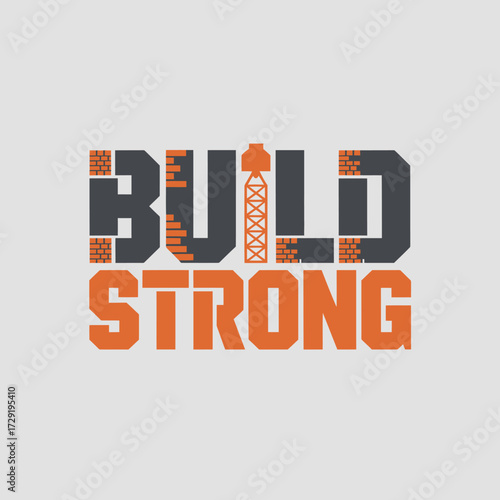 Motivational text art typography build strong phrase industrial geometric style bold font design for strength and resilience vector