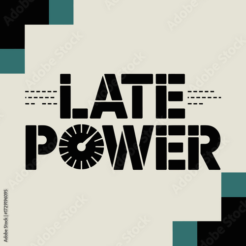 Dynamic graphic poster design 'late power' featuring bold typography and geometric shapes for modern visual appeal and branding concepts vector