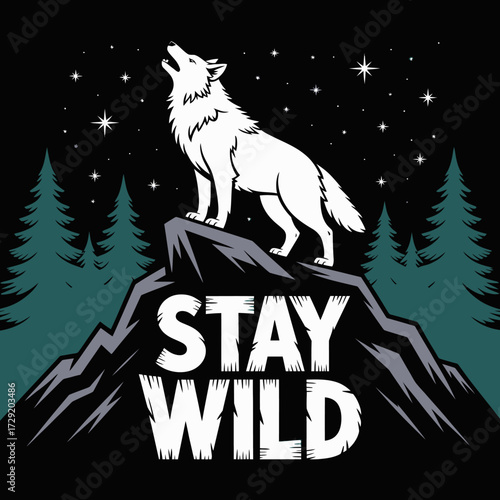 Majestic wolf howling at the night sky above mountains and pine trees with stay wild text vector
