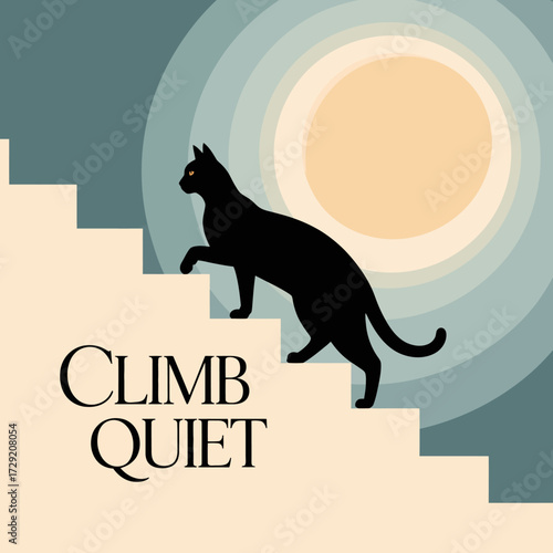Black cat climbs stairs toward bright sun artistic design with 'climb quiet' text serene ambiance vector