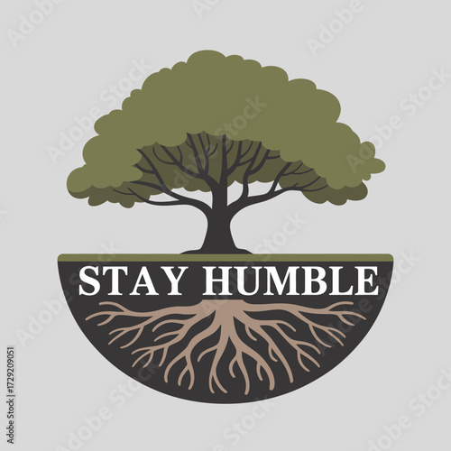 Mature oak tree with deep roots and inspirational 'stay humble' message symbolizing growth strength and humility nature's wisdom wisdom vector