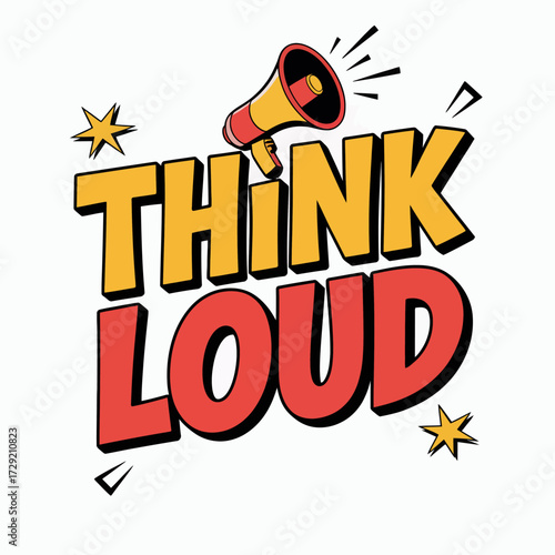 Dynamic think loud megaphone announcement graphic bold typography loud message speak out motivation public address communication statement vector
