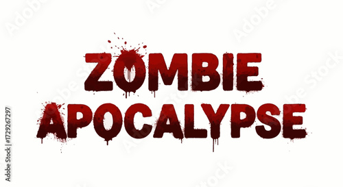 The words "ZOMBIE APOCALYPSE" are displayed in a distressed, blood-splattered font against a white background, evoking a sense of horror and impending doom.