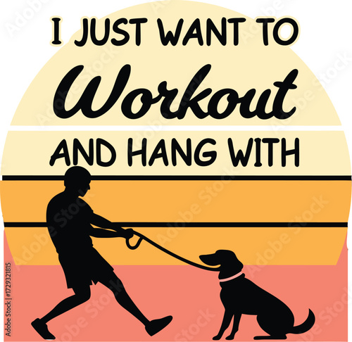Just Want to Workout and Hang With.eps