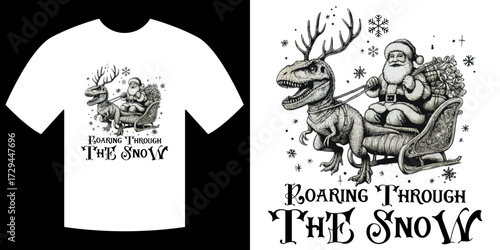Roaring Through the Snow Design: A whimsical holiday-themed illustration depicts a festive scene of a santa sleigh being pulled by a T-Rex with deer antlers. Perfect for printing on a t-shirt.