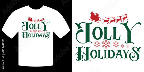 Holly Holiday T-shirt: A festive Christmas T-shirt design. Showcasing the holiday season, this design is perfect for those who want to spread joy and cheer during the most wonderful time of year. 