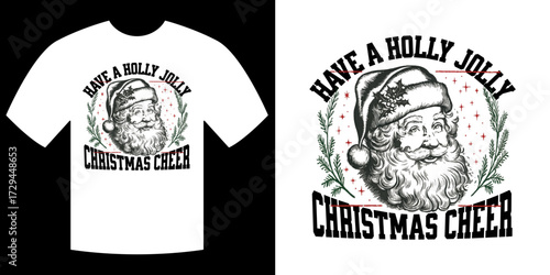 Christmas Cheer Tee Design: Embrace the holiday spirit with this festive t-shirt design. Featuring Santa Claus, this graphic radiates joy, designed for festive wear. 